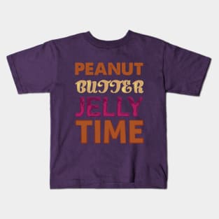 It's ALWAYS Peanut Butter Jelly Time Kids T-Shirt